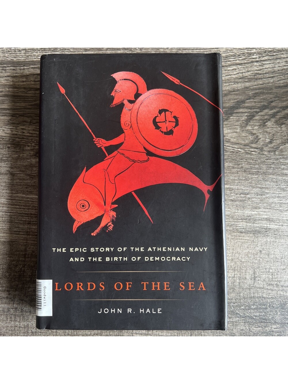 Lords of the Sea : The Epic Story of the Athenian Navy and the Birth of...